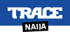 MUSIC: TRACE NAIJA
