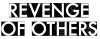 DE| REVENGE OF OTHERS  ᴿᴬᵂ