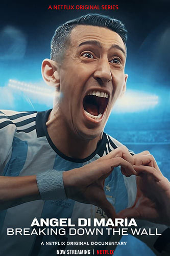 NF - Ángel Di María: Breaking Down The Wall (2024)