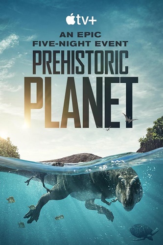 A+ - Prehistoric Planet (2022)