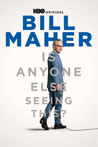 EN - Bill Maher Is Anyone Else Seeing This (2025)