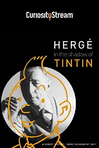 EN - Hergé, In The Shadow Of Tintin (2016)